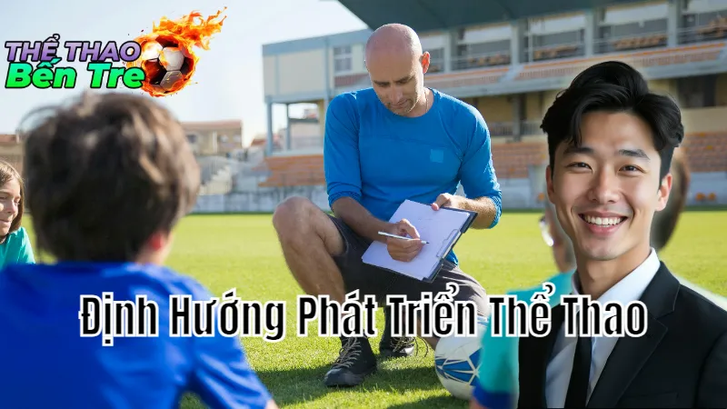 Định Hướng Phát Triển Thể Thao Tại Bến Tre