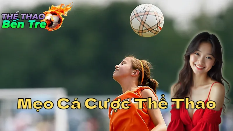 Mẹo Cá Cược Thể Thao Đỉnh Cao