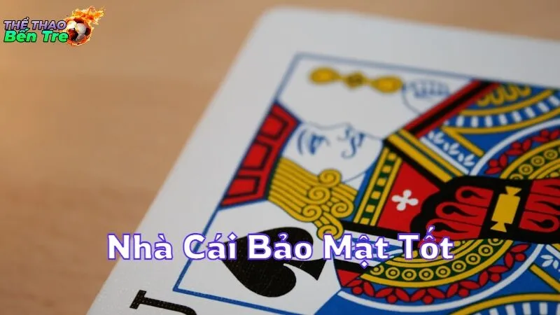 Nhà Cái Bảo Mật Tốt Để Đảm Bảo An Toàn