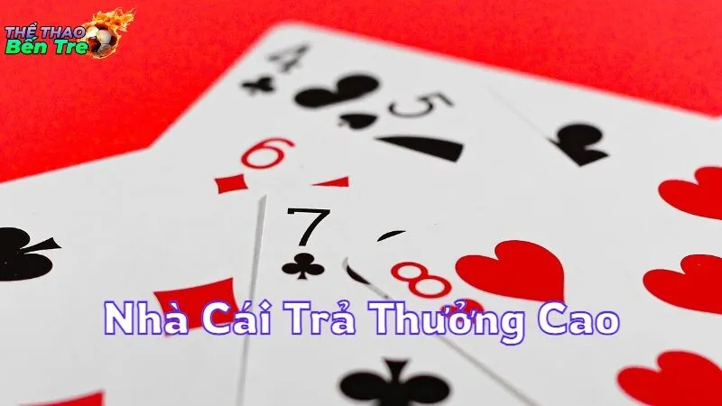 Nhà Cái Trả Thưởng Cao Và Đáng Tin Cậy